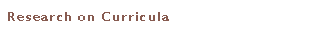 Research on Curricula
